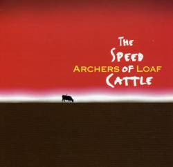 Archers Of Loaf : The Speed of Cattle